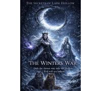 The Secrets of Lark Hollow: The Winters War