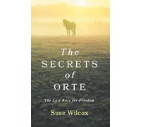 The Secrets of Orte: The Last Race for Freedom (The Secrets Series)