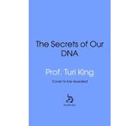 The Secrets Of Our Dna (ebook)