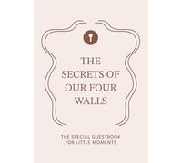 The Secrets of our four Walls: The Special Guestbook for Little Moments - COFFEE