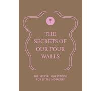 The Secrets of our four Walls: The Special Guestbook for Little Moments - COFFEE