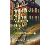 The Secrets of Salt Marsh High: The Midnight Apparition (Jenna and Jason: Mystery solvers)