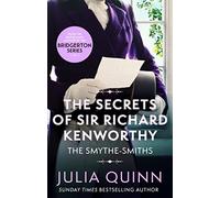 The Secrets of Sir Richard Kenworthy (Smythe-Smith, 4)