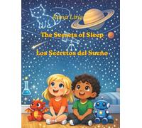 The Secrets of Sleep/Los Secretos del Sueño: A Bilingual English-Spanish STEM Science Book for Kids Ages 5-8 (Little Scientists, Big Questions / Pequeños Científicos, Grandes Preguntas)