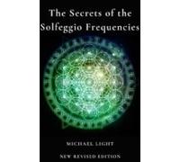 The Secrets Of Solfeggio Frequencies (ebook)