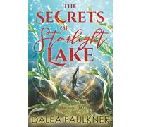 The Secrets of Starlight Lake (The Amberlight Valley Series)