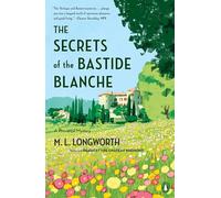 The Secrets of the Bastide Blanche: 7 (A Provençal Mystery)