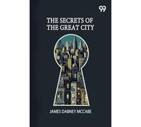 The Secrets Of The Great City
