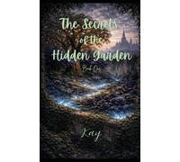 The Secrets of the Hidden Garden