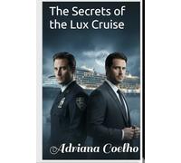 The Secrets of the Lux Cruise