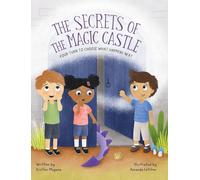 The Secrets of the Magic Castle: Your Turn To Choose What Happens Next