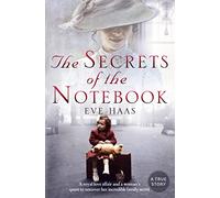 THE SECRETS OF THE NOTEBOOK: A royal love affair and a woman’s quest to uncover her incredible family secret
