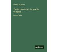 The Secrets of the Princesse de Cadignan: in large print