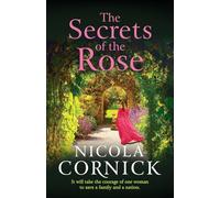 The Secrets of the Rose: A spellbinding story of hidden secrets and lasting love from Nicola Cornick for 2025