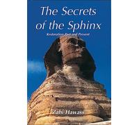 The Secrets of the Sphinx: Restoration Past and Present