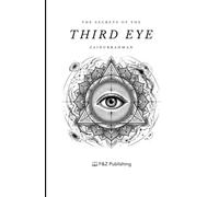 The Secrets of the Third Eye