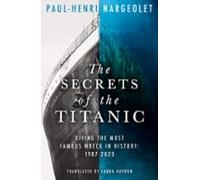 The Secrets Of The Titanic (ebook)