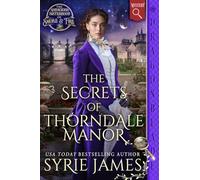 The Secrets of Thorndale Manor: A Victorian Historical Mystery (2) (The Audacious Sisterhood of Smoke & Fire)