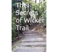 The Secrets of Wicker Trail