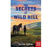 The Secrets Of Wild Hill: Lottie S Dream