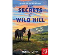 The Secrets of Wild Hill: Lottie's Dream