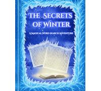The Secrets of Winter: A Magical Winter Word Search Adventure (The Secrets of the Seasons)
