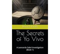The Secrets of Yo Vivo: A Leonardo Sabri Investigation (Book 1) (Leonardo Sabri Mysteries.)