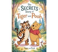 The Secrets Story of Tiger and Pooh