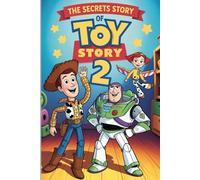 The Secrets Story of Toy story 2