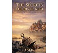 The Secrets the River Kept: Three songs the world was never meant to hear