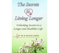 The Secrets to Living Longer: Unlocking Secrets to a Longer and Healthier Life