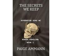 The Secrets We Keep (Sovereign Sons MC: North Carolina)