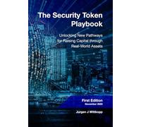 The Security Token Playbook: Unlocking New Pathways for Raising Capital through Real-World Assets