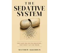 The Sedative System: They Said the Pen Was Mightier-They Didn't Say for Whom (Perception + Perspective = Reality)