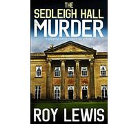 THE SEDLEIGH HALL MURDER a gripping crime mystery full of twist (Eric Ward Mystery)