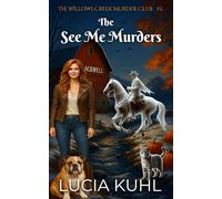 The See Me Murders: A Midlife Paranormal Cozy Mystery (The Willows Creek Murder Club)