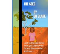 The Seed: An Australian Climate Change Children's Adventure Story