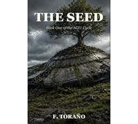 The Seed: Book One of the AGI1 Cycle