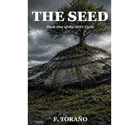 The Seed: Book One of the AGI1 Cycle