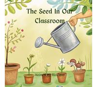 The Seed In Our Classroom