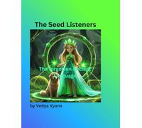 The Seed Listeners: The forgotten Ancient Language