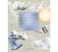 The Seed Lover’s Five-Year Weather Tracking Companion: Record Daily Weather, Track Frost, Rain & Temperature, and Understand Your Garden’s Microclimate Over Time