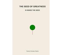 THE SEED OF GREATNESS IS INSIDE THE SEED: MAXIMIZE YOUR POTENTIALS.