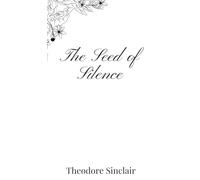 The Seed of Silence