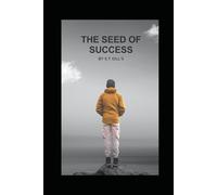 The Seed of Success: A Father's Legacy