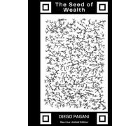 The Seed of Wealth: Successo nella crescita personale:il seme della vera ricchezza. (L’alchimia del successo)