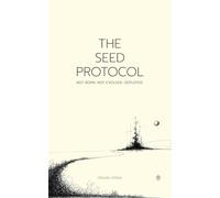 The Seed Protocol: Not born. Not evolved. Deployed.