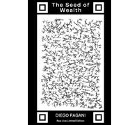 The Seedof Wealth: Successo nella crescita personale:il seme della vera ricchezza. (L’alchimia del successo)