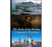 The Seeds of My Dreams: A Journey to Freedom