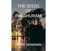 THE SEEDS OF PAHSHURAM